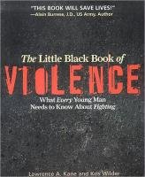 The Little Black Book of Violence Kane Lawrence A., Wilder Kris