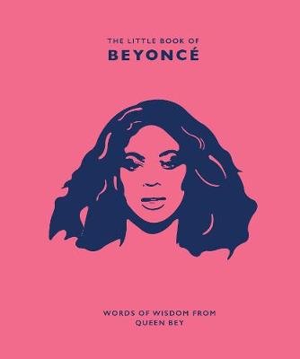 The Little Book of Beyonce: Words of Wisdom from Queen Bey Croft Malcolm