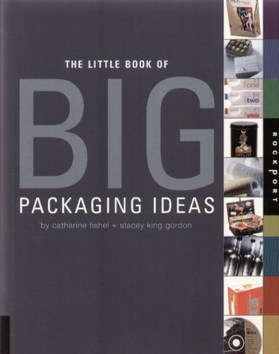 The Little Book of Big Packaging Ideas Fishel Catharine