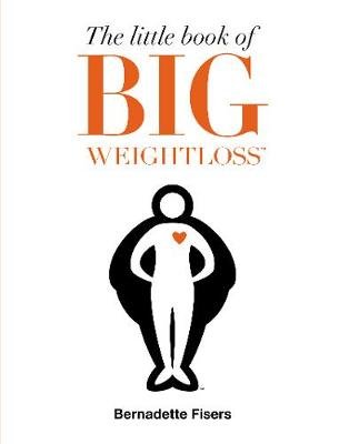 The Little Book of Big Weightloss Fisers Bernadette