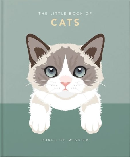 The Little Book of Cats. Purrs of Wisdom Opracowanie zbiorowe