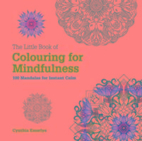 The Little Book of Colouring For Mindfulness Emerlye Cynthia