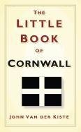 The Little Book of Cornwall Kiste John