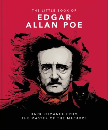 The Little Book of Edgar Allan Poe: Wit and Wisdom from the Master of the Macabre Opracowanie zbiorowe