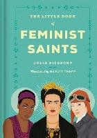 The Little Book of Feminist Saints Pierpont Julia