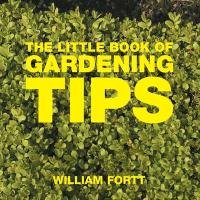 The Little Book of Gardening Tips Fortt William