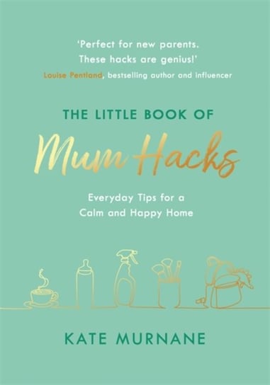 The Little Book of Mum Hacks Kate Murnane