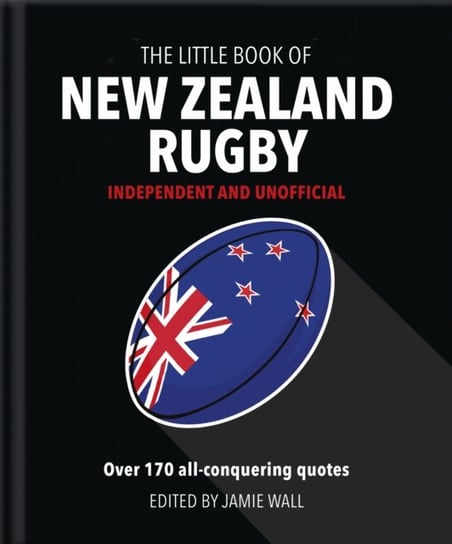 The Little Book of New Zealand Rugby: Told in their own words Opracowanie zbiorowe