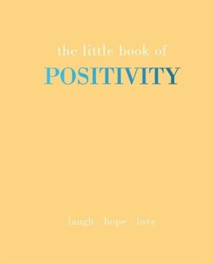 The Little Book of Positivity: Laugh | Hope | Love Gray Joanna