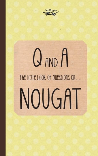 The Little Book of Questions on Nougat Anon