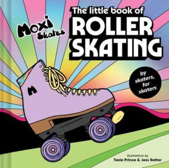 The Little Book of Roller Skating Opracowanie zbiorowe