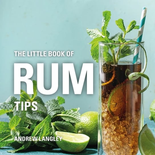 The Little Book of Rum Tips Langley Andrew