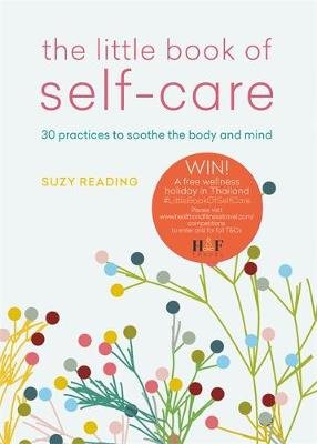 The Little Book of Self-care: 30 practices to soothe the body, mind and soul Reading Suzy