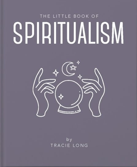 The Little Book of Spiritualism Tracie Long