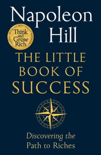 The Little Book of Success: Discovering the Path to Riches Hill Napoleon