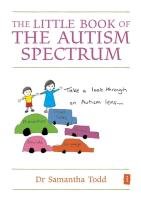 The Little Book of the Autism Spectrum Todd Samantha