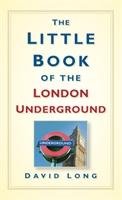 The Little Book of the London Underground Long David