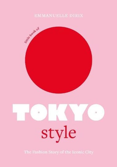 The Little Book of Tokyo Style Dirix Emmanuelle