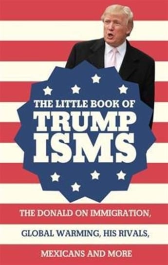 The Little Book of Trumpisms Milstein Seth