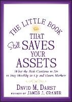 The Little Book That Still Saves Your Assets: What the Rich Continue to Do to Stay Wealthy in Up and Down Markets Darst David M.