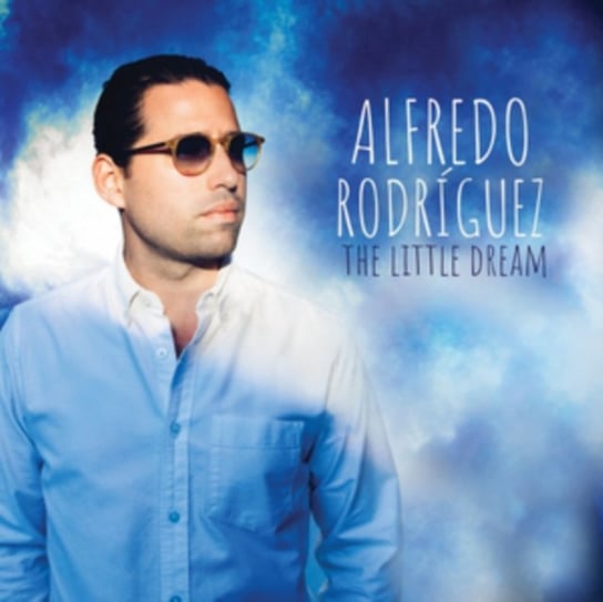 The Little Dream Alfredo Rodriguez