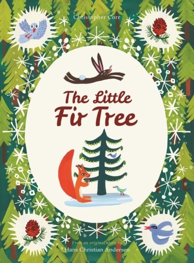 The Little Fir Tree: From an original story by Hans Christian Andersen Christopher Corr