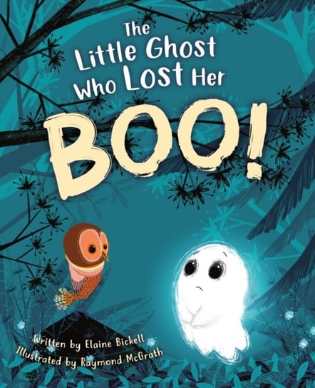 The Little Ghost Who Lost Her Boo! Elaine Bickell