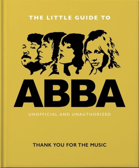 The Little Guide to Abba. Thank You For the Music Opracowanie zbiorowe