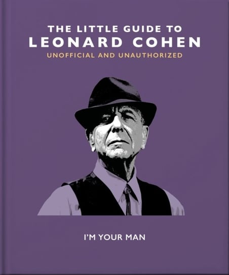The Little Guide to Leonard Cohen: I'm Your Man Opracowanie zbiorowe