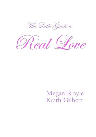 The Little Guide to Real Love Gilbert Keith