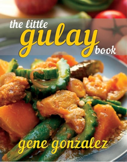 The Little Gulay Book Gene Gonzalez