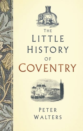 The Little History of Coventry Peter Walters
