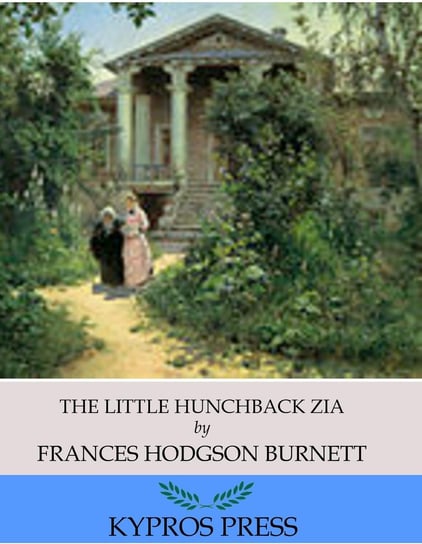 The Little Hunchback Zia Hodgson Burnett Frances
