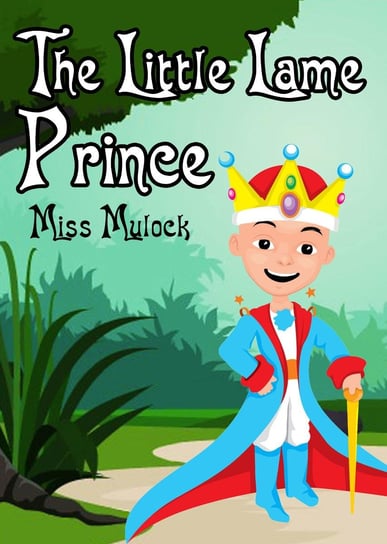 The Little Lame Prince Miss Mulock