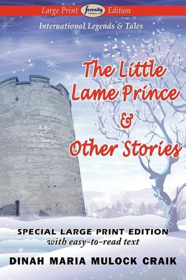 The Little Lame Prince & Other Stories (Large Print Edition) Craik Dinah Maria Mulock