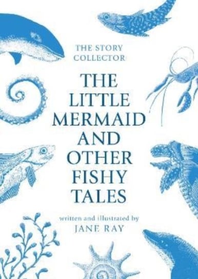 The Little Mermaid and Other Fishy Tales Ray Jane
