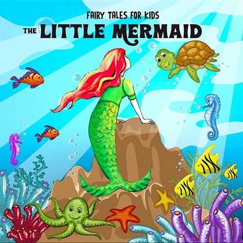 The Little Mermaid Fairy Tales for Kids