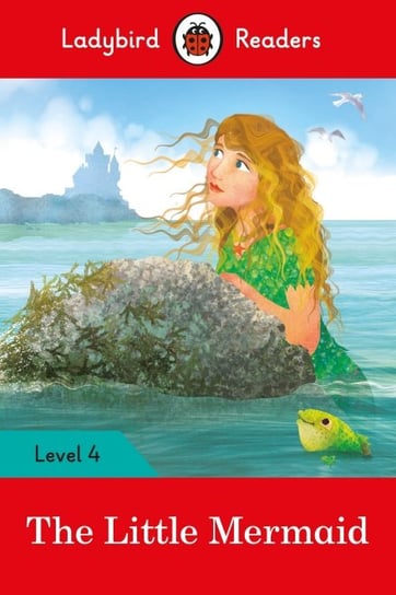The Little Mermaid. Ladybird Readers. Level 4 Andersen Hans Christian