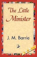 The Little Minister Barrie James Matthew