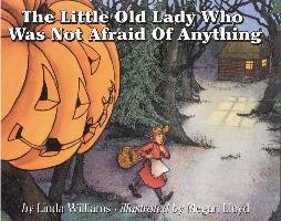 The Little Old Lady Who Was Not Afraid of Anything Williams Linda