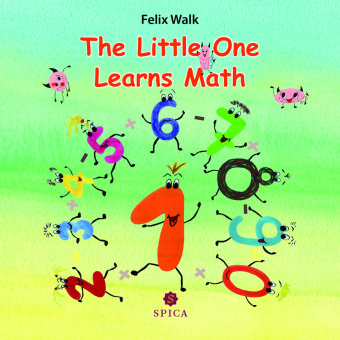 The Little One Learns Math Spica Verlags- & Vertriebs GmbH