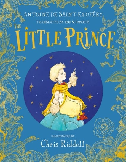 The Little Prince: A stunning gift book in full colour from the bestselling illustrator Chris Riddell de Saint-Exupery Antoine