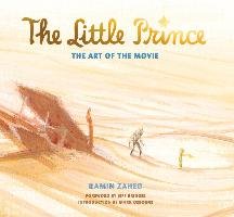 The Little Prince: The Art of the Movie Zahed Ramin