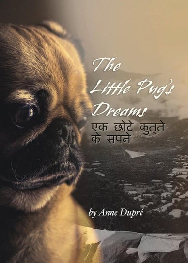 The Little Pug's Dreams Dupré Anne
