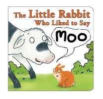 The Little Rabbit Who Liked to Say Moo Allen Jonathan