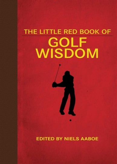 The Little Red Book of Golf Wisdom Opracowanie zbiorowe