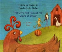 The Little Red Hen and the Grains of Wheat in Romanian and English Hen L. R.