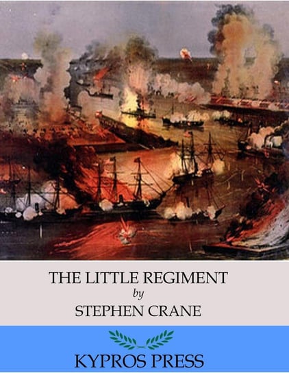 The Little Regiment Crane Stephen