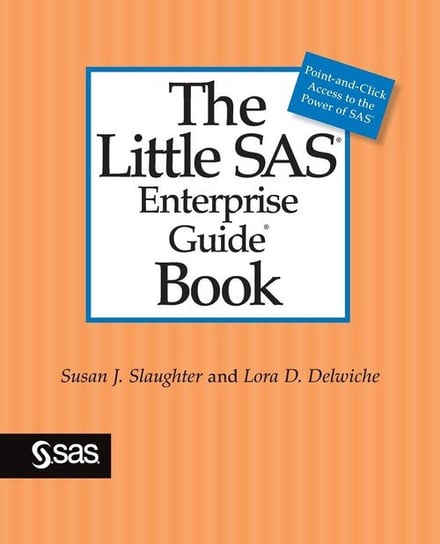 The Little SAS Enterprise Guide Book Slaughter Susan J.