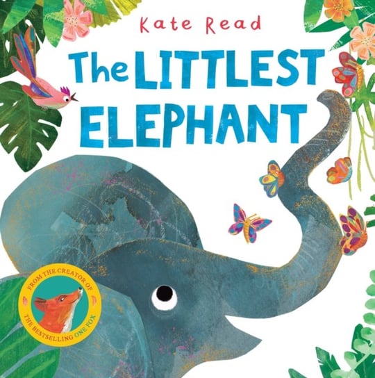 The Littlest Elephant: A Funny Jungle Story About Kindness Kate Read